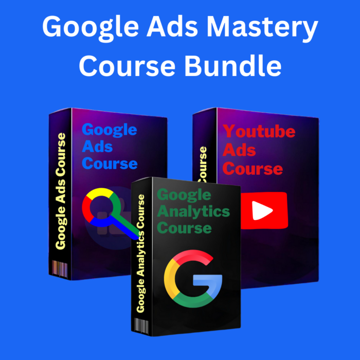 Google Ads Mastery Course Bundle